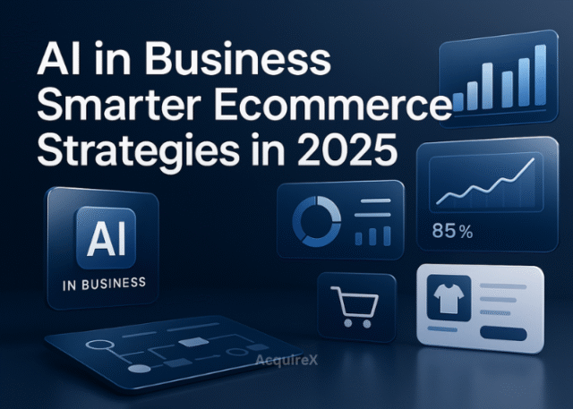 AI in Business Smarter Ecommerce Strategies in 2025