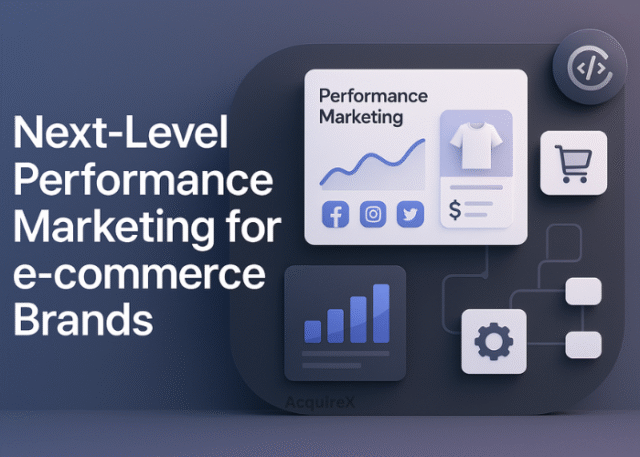 Next-Level Performance Marketing for E-commerce Brands