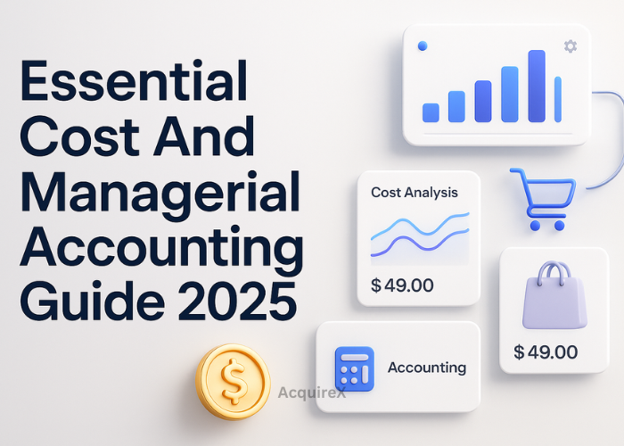 Essential Cost And Managerial Accounting Guide 2025