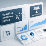 Top 10 Powerful Upselling And Cross Selling Strategies
