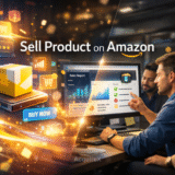 How to Sell Product on Amazon: Complete Beginner Guide
