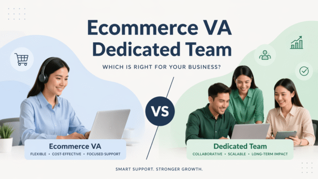 Comparison of Ecommerce VA and Dedicated Team