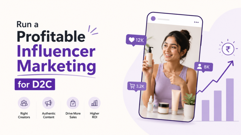 Run a Profitable Influencer Marketing for D2C